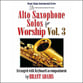 Alto Saxophone Solos for Worship Vol. 3 BK/CD cover